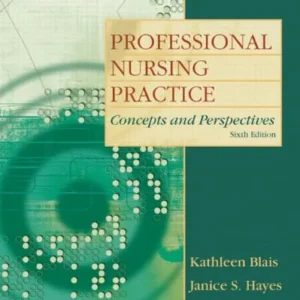Test Bank For Professional Nursing Practice: Concepts and Perspectives