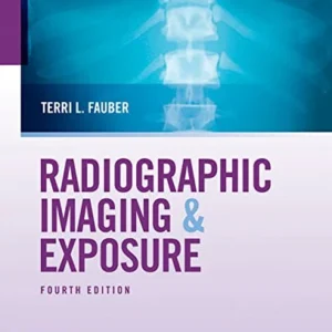 Test Bank For Radiographic Imaging and Exposure