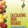 Test Bank For Calculating Drug Dosages: A Patient-Safe Approach to Nursing and Math