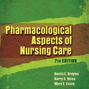 Test Bank For Pharmacological Aspects of Nursing Care