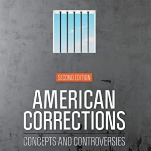 Test Bank For American Corrections: Concepts and Controversies