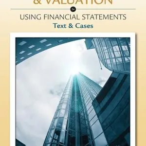 Solution Manual for Business Analysis and Valuation: Using Financial Statements
