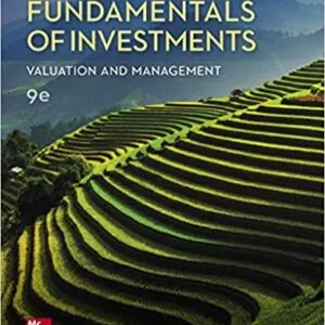 Test Bank For Fundamentals of Investments: Valuation and Management