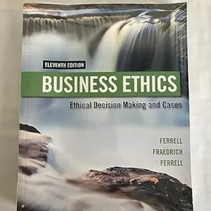 Test Bank for Business Ethics: Ethical Decision Making and Cases