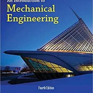 Solution Manual For An Introduction to Mechanical Engineering