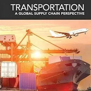 Test Bank for Transportation Global Supply Chain Perspective: A Global Supply Chain Perspective